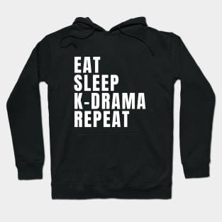 Eat Sleep K-Drama Repeat Hoodie